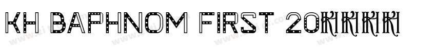 Kh Baphnom First 20字体转换